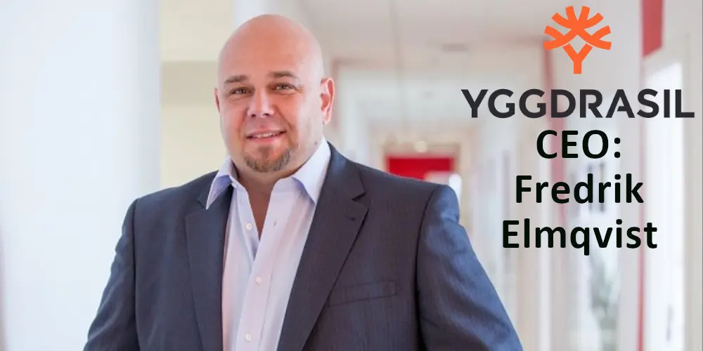 Fredrik Elmqvist is CEO Yggdrasil Gaming