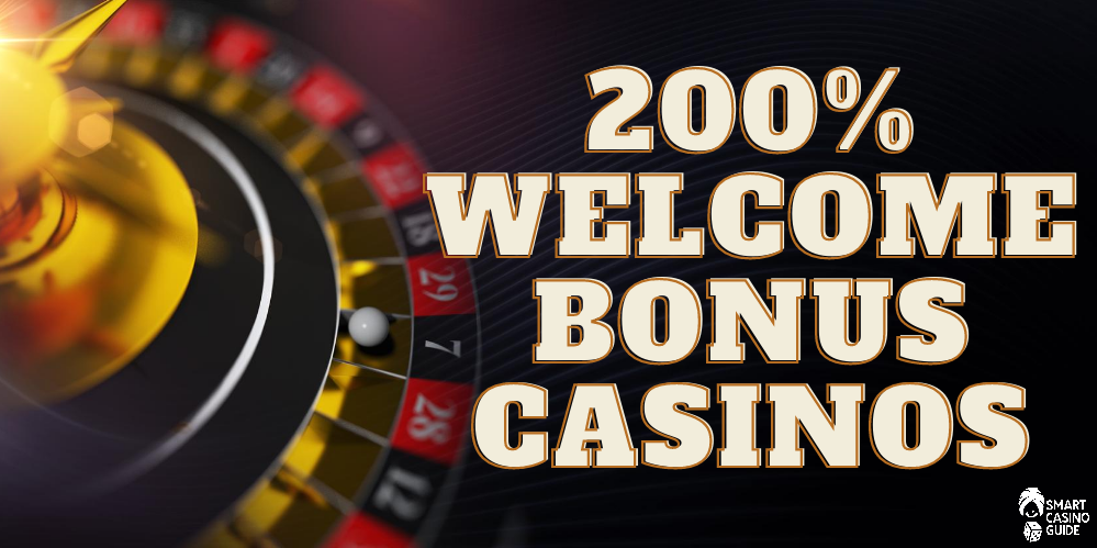 200% Bonus Casinos【2022】 EXCLUSIVE Deposit Bonus 200%