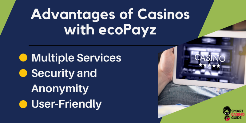 Advantages of casinos that accept ecoPayz
