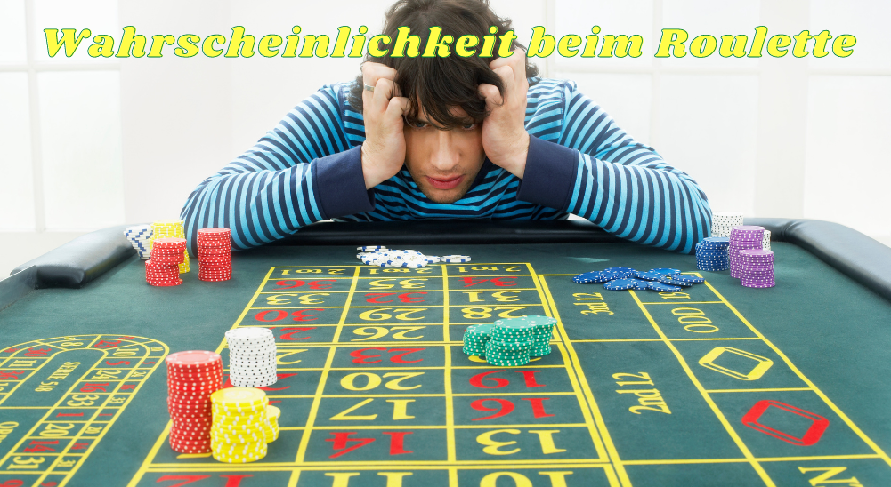 Gibt es irgendwelche Roulette Gewinn System, um Wahrscheilichkeit beim Roulette erhöhen?