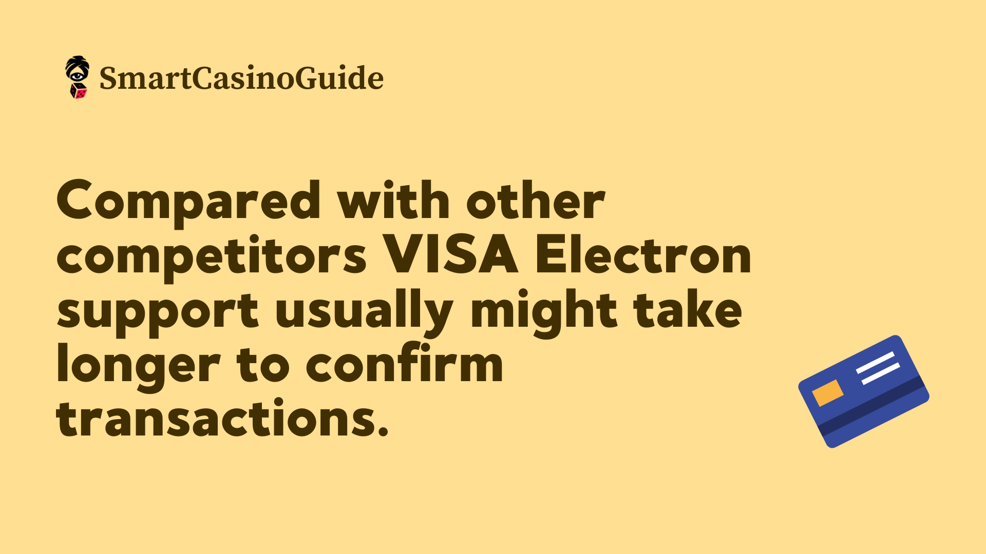 visa electron takes longer to confirm transactions