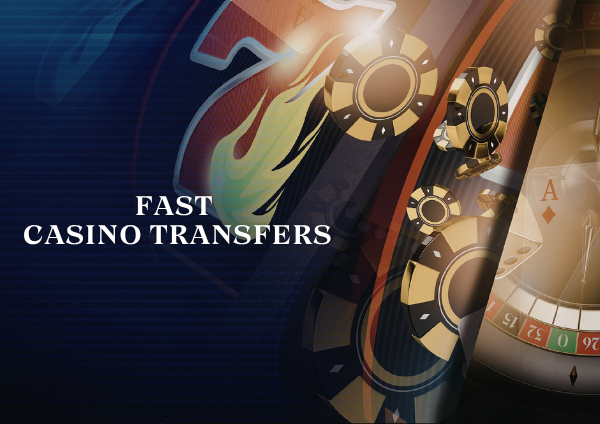 Fast Casino Transfers